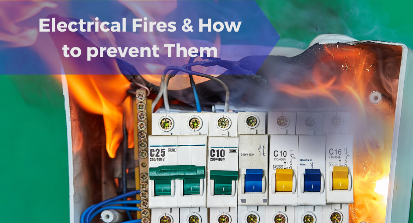Electrical Fires and How to prevent Them